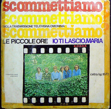 45 giri - Le Piccole Ore ? Scommettiamo?