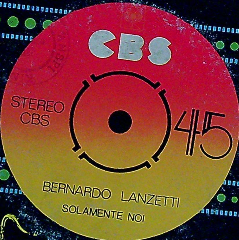 45 giri - Bernardo Lanzetti - Solamente Noi