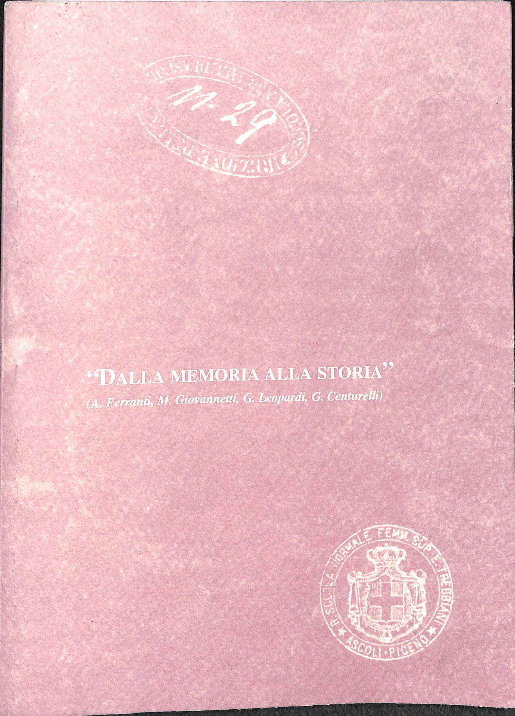 (Marche) Dalla memoria alla storia - A.Ferranti, M.Giovannetti, G.Leopardi, G.Centurelli